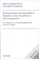 Biodegradation And Durability Of Materials Under The Effect Of Microorganisms