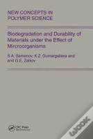 Biodegradation And Durability Of Materials Under The Effect Of Microorganisms