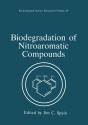 Biodegradation Of Nitroaromatic Compounds - Preview