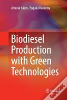 Biodiesel Production With Green Technologies