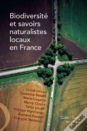 Biodiversité Et Savoirs Naturalistes Locaux En France