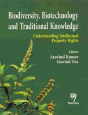 Biodiversity, Biotechnology And Traditional Knowledge - Preview