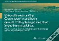 Biodiversity Conservation And Phylogenetic Systematics