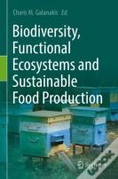 Biodiversity, Functional Ecosystems And Sustainable Food Production