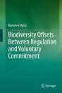 Biodiversity Offsets Between Regulation And Voluntary Commitment - Preview