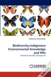Biodiversity,Indigenous Environmental Knowledge And Iprs