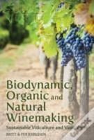 Biodynamic, Organic And Natural Winemaking