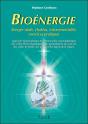 Bioénergie ; Énergie Vitale, Chakras, Extrasensorialité, Exercices Pratiques - Preview