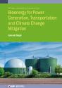 Bioenergy For Power Generation, Transportation And Climate Change Mitigation - Preview