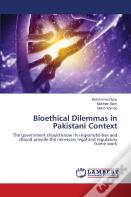 Bioethical Dilemmas In Pakistani Context