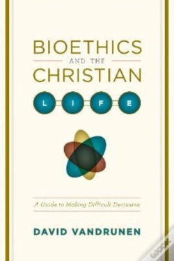 Capa do artigo Bioethics And The Christian Life