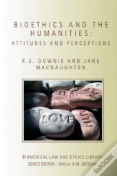Bioethics And The Humanities