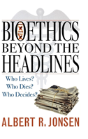 Bioethics Beyond The Headlines - Preview