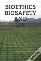 Bioethics Biosafety And Ipr