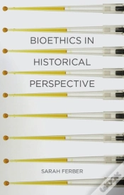 Capa do artigo Bioethics In Historical Perspective