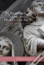 Bioethics, Law, And Human Life Issues