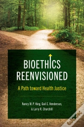 Bioethics Reenvisioned