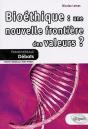 Bioéthique : Une Nouvelle Frontière Des Valeurs ? - Preview