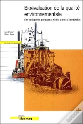 Bioevaluation De La Qualite Environnementale Des Sediments Portuaires Et Des Zones D'Immersion