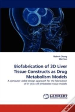 Capa do artigo Biofabrication Of 3d Liver Tissue Constructs As Drug Metabolism Models
