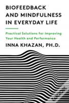 Biofeedback And Mindfulness In Everyday Life