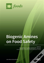 Biogenic Amines On Food Safety