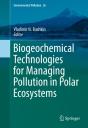 Biogeochemical Technologies For Managing Pollution In Polar Ecosystems - Preview
