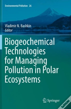Capa do artigo Biogeochemical Technologies For Managing Pollution In Polar Ecosystems