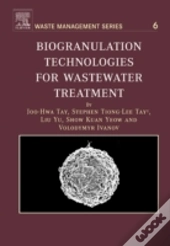Biogranulation Technologies For Wastewater Treatment