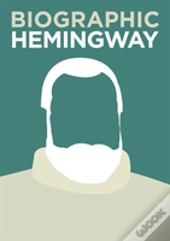 Biographic: Hemingway