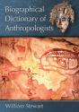 Biographical Dictionary Of Anthropologists - Preview