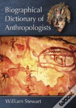 Biographical Dictionary Of Anthropologists
