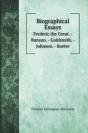 Biographical Essays: Frederic The Great. - Preview