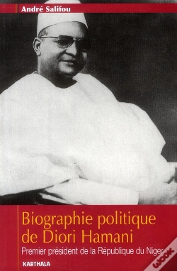 Capa do artigo Biographie Politique De Diori Hamani ; Premier Président De La République Du Niger