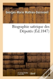 Capa do artigo Biographie Satirique Des Deputes Edition 1847
