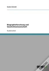 Biographieforschung Und Geschichtswissenschaft