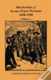 Biographies Of Alaska-Yukon Pioneers 185
