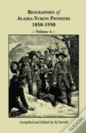 Biographies Of Alaska-Yukon Pioneers 185