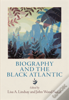 Biography And The Black Atlantic