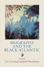 Biography And The Black Atlantic - Preview