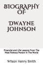 Biography Of Dwayne Johnson - Preview
