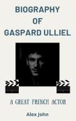 Biography Of Gaspard Ulliel
