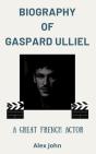 Biography Of Gaspard Ulliel - Preview