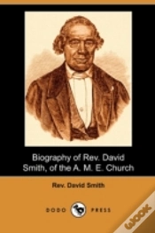 Capa do artigo Biography Of Rev. David Smith, Of The A.