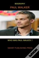 Biography Paul Walker