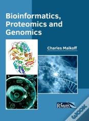 Bioinformatics, Proteomics And Genomics