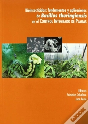 Capa do artigo Bioinsecticidad: Fundamentos Y Aplicaciones De Bacillus Thuringiensis En El Control Integrado De Pla