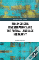 Biolinguistic Investigations And The Formal Language Hierarchy