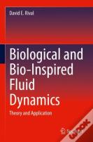 Biological And Bio-Inspired Fluid Dynamics