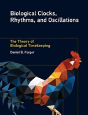 Biological Clocks, Rhythms, And Oscillations - Preview